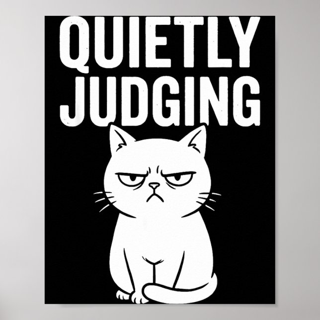Póster Funny Quietly Judging Sarcastic Crazy Cat Lover Gr (Frente)