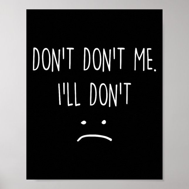 Póster Funny Quote, Don't Me  (Frente)