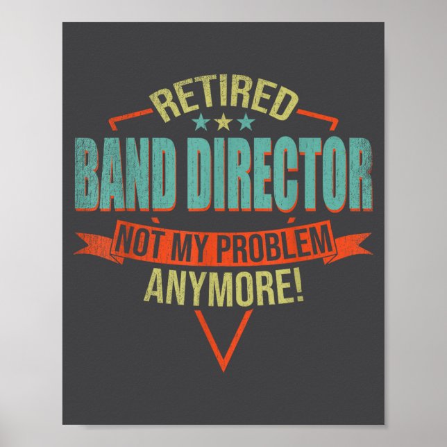 Póster Funny Quote For Retired Band Director  (Frente)