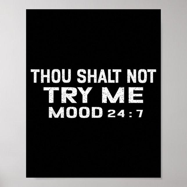 Póster Funny Quote Graphic Thou Shalt Not Try Me, Mood 24 (Frente)