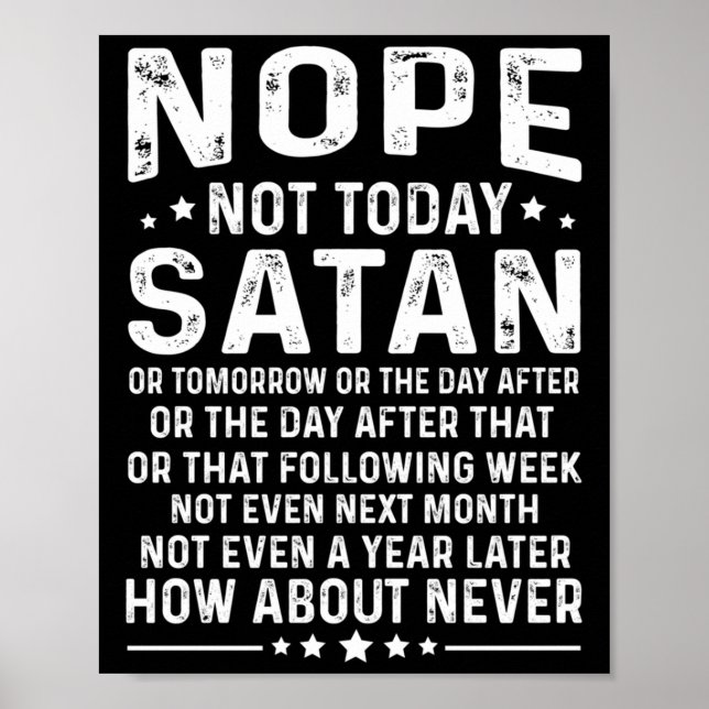 Póster Funny Quote Nope Not Today Satan Never Graphic Lon (Frente)