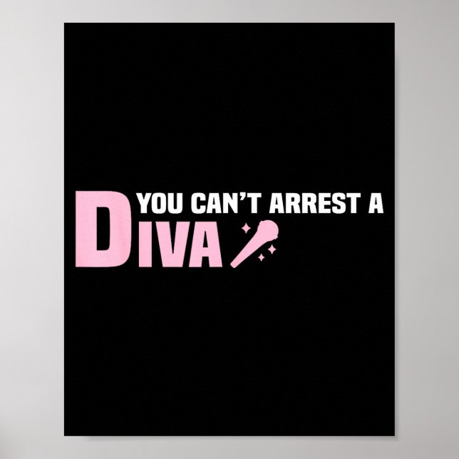 Póster Funny Quote You Can't Arrest A Diva  (Frente)