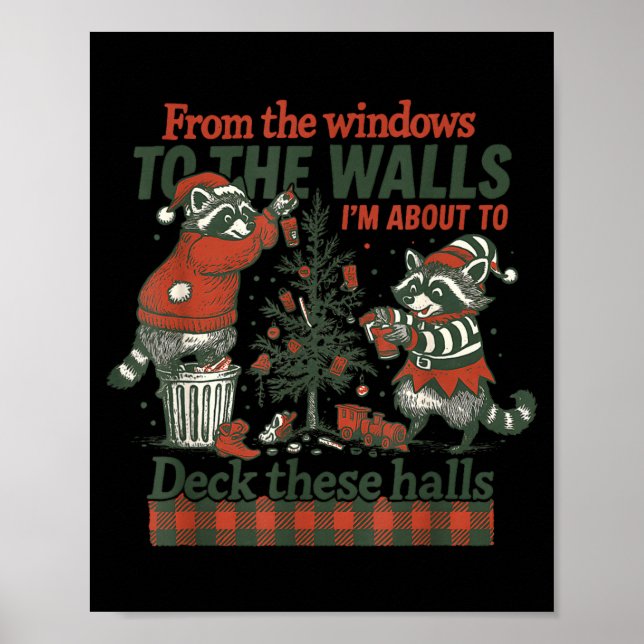 Póster Funny Raccoon Christmas Deck These Halls Humor  (Frente)