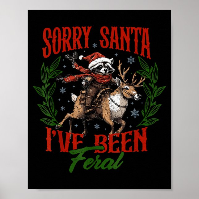 Póster Funny Raccoon Christmas Holiday Sorry Santa I've B (Frente)