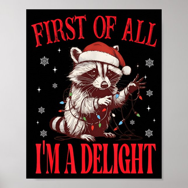 Póster Funny Raccoon First Of All I'm A Delight Merry Chr (Frente)