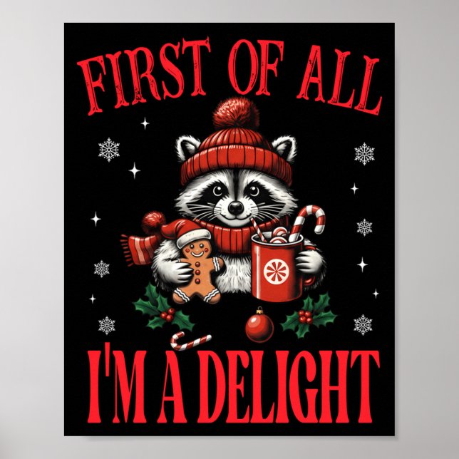 Póster Funny Raccoon First Of All I'm A Delight Merry Chr (Frente)