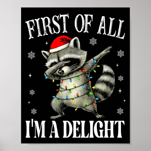 Póster Funny Raccoon First Of All I'm A Delight Merry Chr (Frente)