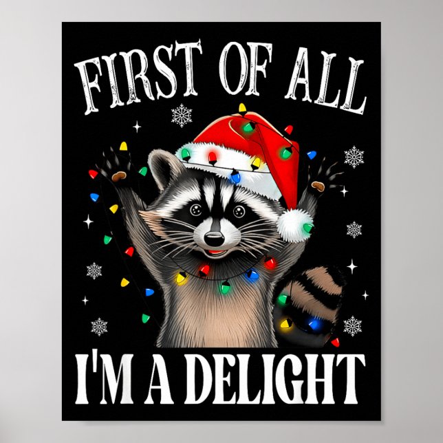 Póster Funny Raccoon First Of All I'm A Delight Merry Chr (Frente)