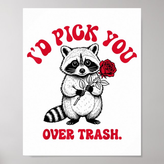 Póster Funny Raccoon I’d Ck You Over Trash Valentines Day (Frente)