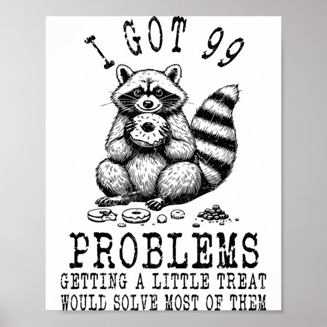 Póster Funny Raccoon, I Got 99 Problems Sarcastic Quotes  (Frente)