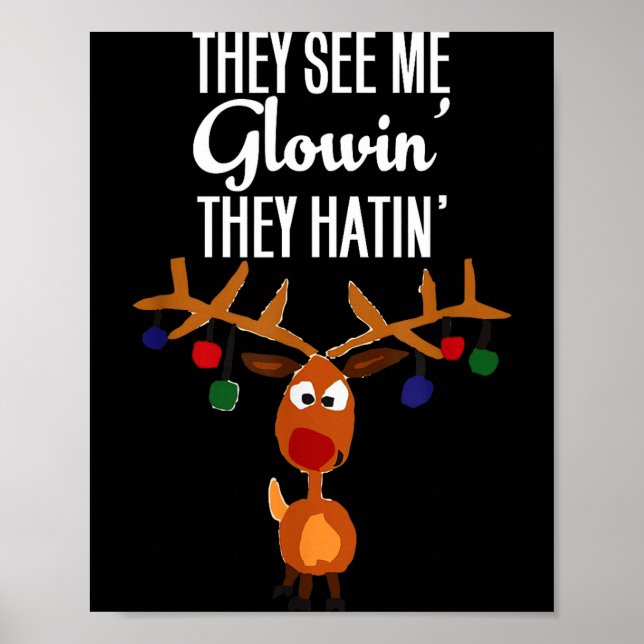 Póster Funny Reindeer “they See Me Glowin’ They Hatin’” C (Frente)