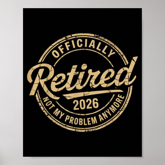 Póster Funny Retired 2026 Not My Problem Anymore Retireme (Frente)