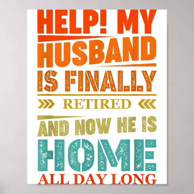 Póster Funny Retired Husband Retirement Quote For A Wife  (Frente)