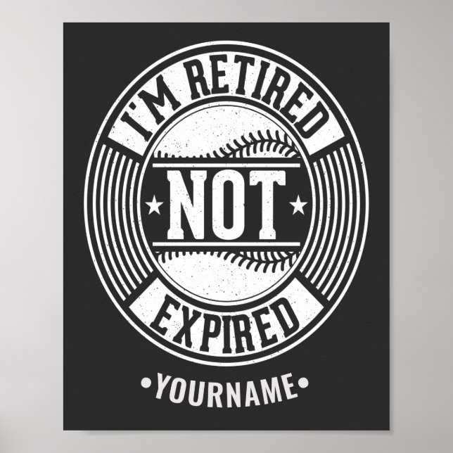 Póster Funny Retirement Gift I'm Retired NOT Expired (Frente)