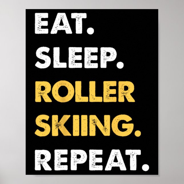 Póster Funny Roller-skiing Apparel Eat Sleep Roller-skiin (Frente)