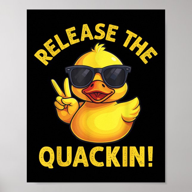 Póster Funny Rubber Duck Release The Quackin!  (Frente)