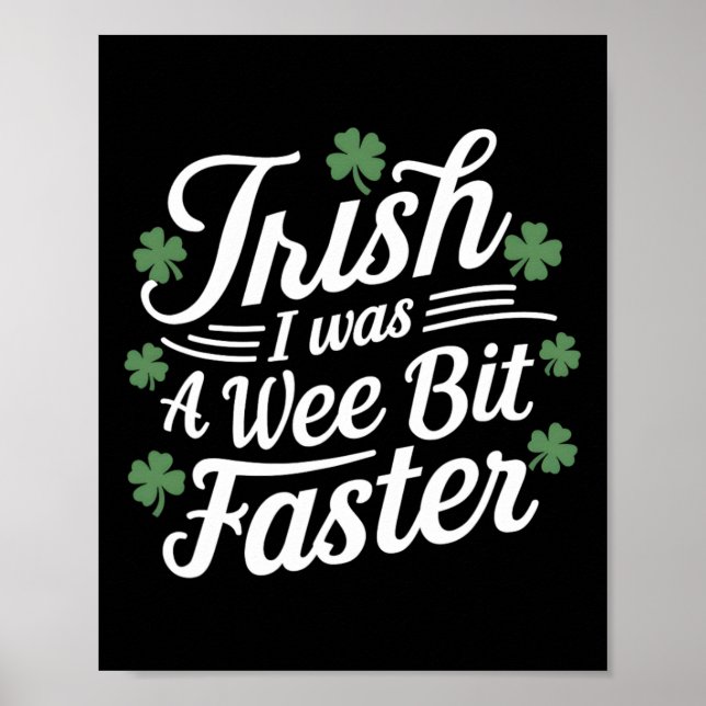 Póster Funny Running St Patricks Day Irish I Was A Wee Bi (Frente)