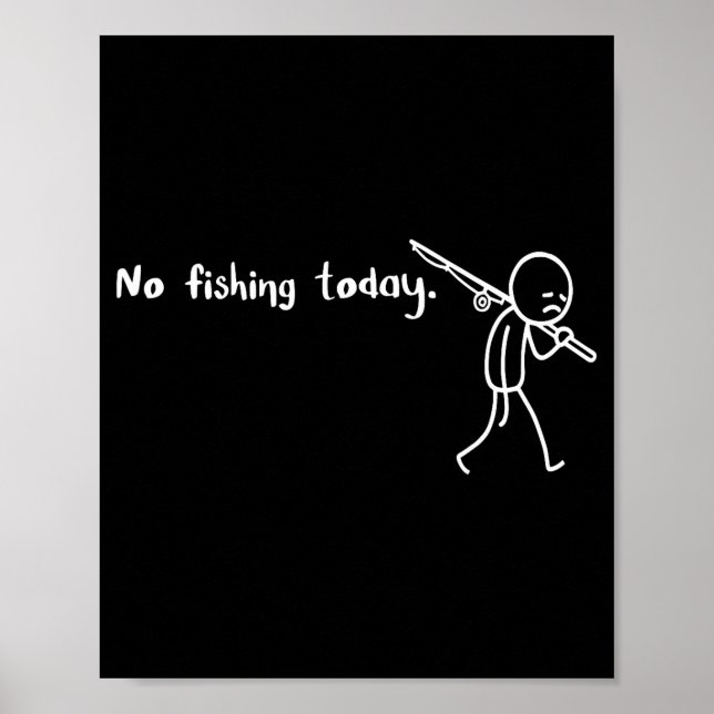 Póster Funny Sad Stickman No Fishing Today Fishing Lovers (Frente)