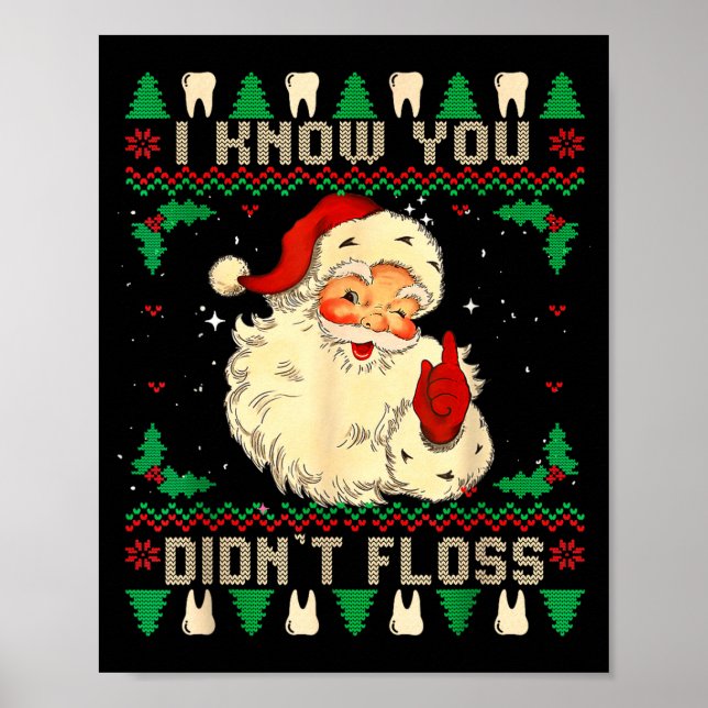 Póster Funny Santa I Know You Didn't Floss Dentist Dental (Frente)