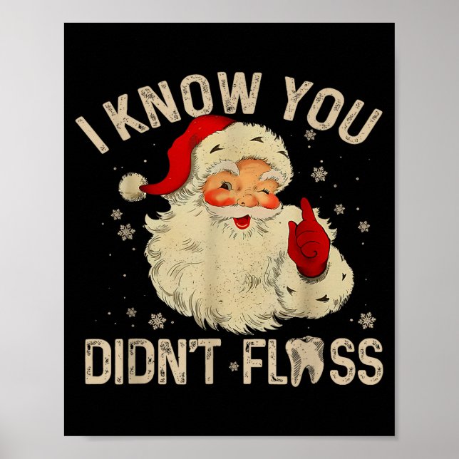 Póster Funny Santa I Know You Didn't Floss Dentist Dental (Frente)