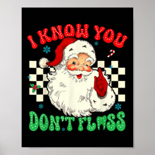 Póster Funny Santa I Sabe Que No Fuiste Dentista Dental