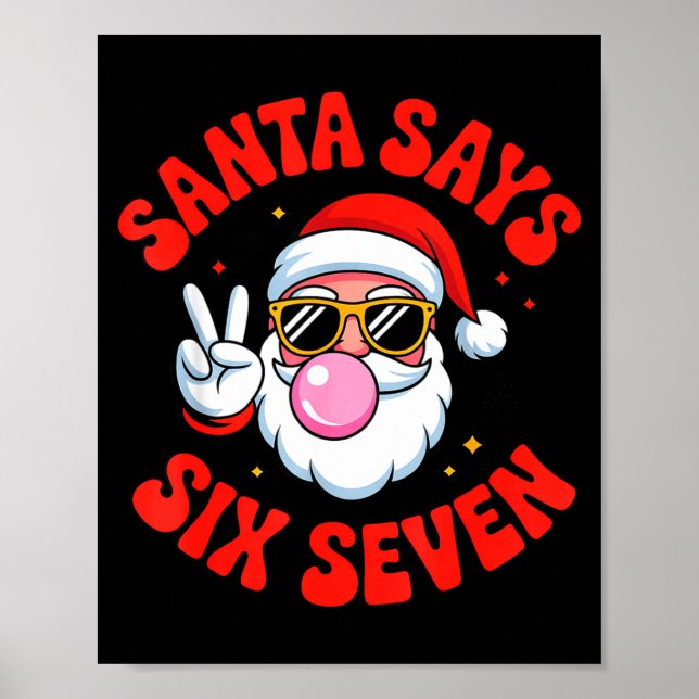 Póster Funny Santa Says 6 7 Six Seven Christmas Meme Holi (Frente)