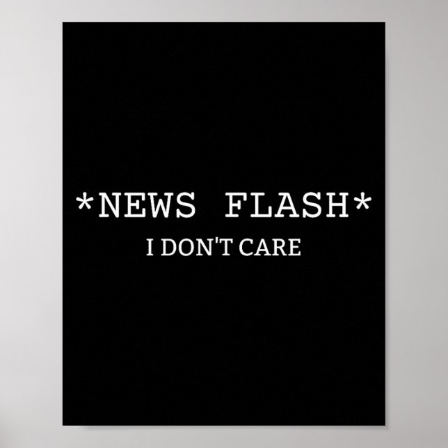 Póster Funny Sarcastic Saying News I Don't Care  (Frente)