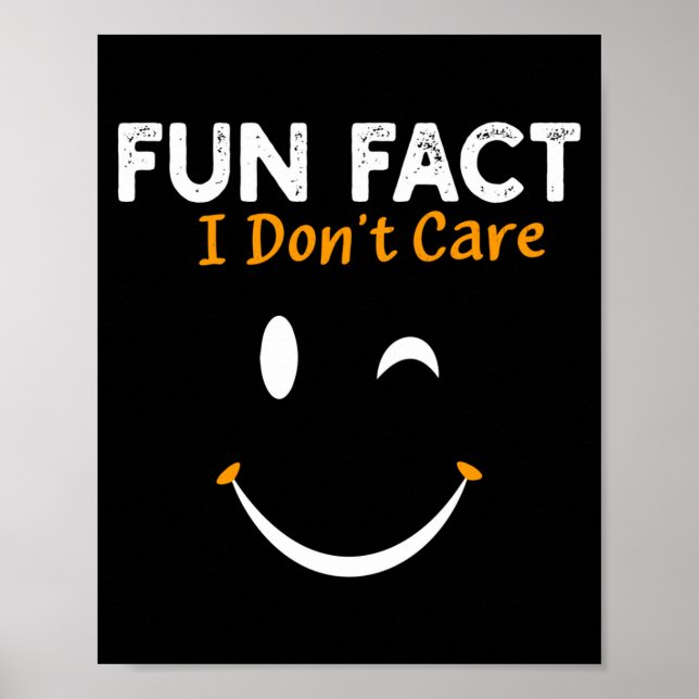 Póster Funny Sarcastic Saying Quote Smile Fun Fact I Don' (Frente)