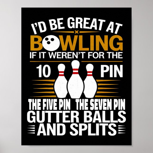 Póster Funny Saying I'd Be Great At Bowling If Seven Ten  (Frente)