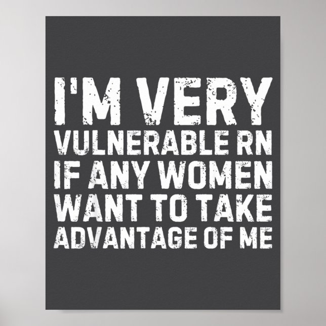 Póster Funny Saying I'm Very Vulnerable Rn Any Women Sarc (Frente)