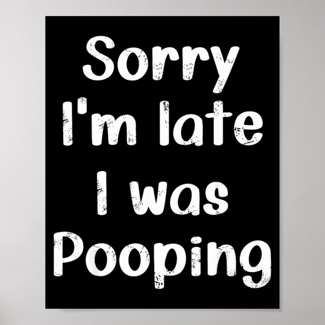 Póster Funny Saying Retro Sorry I'm Late I Was Ong  (Frente)