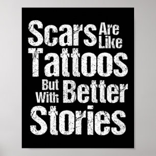 Póster Funny Scars Son Como Tattoos Mejores Historias Reg