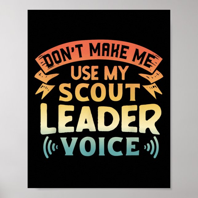 Póster Funny Scout Quote - Don't Make Me Use My Scout Lea (Frente)