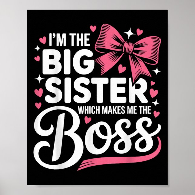 Póster Funny Sibling I'm The Big Sister Which Makes Me Th (Frente)