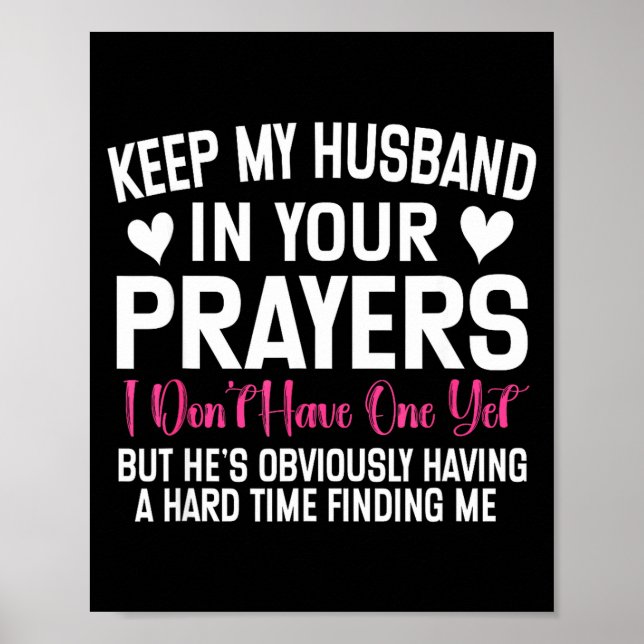 Póster Funny Single Woman Quote Keep My Husband In Your P (Frente)