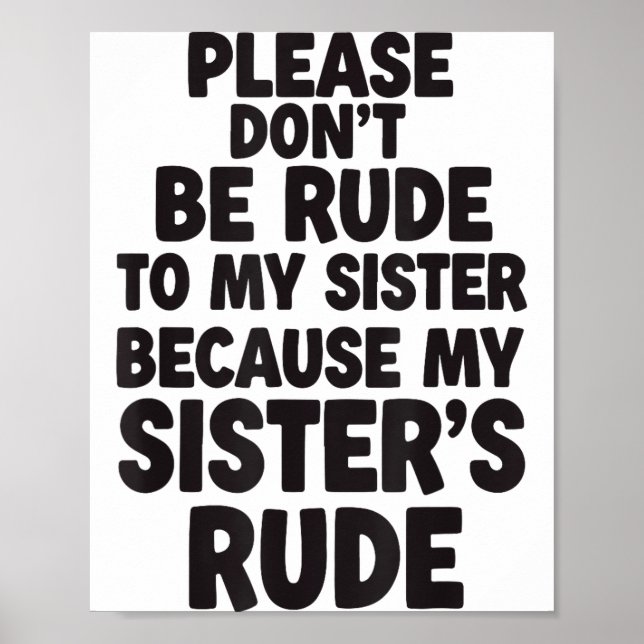 Póster Funny Sister Quote Rude Saying Family Humor Gift T (Frente)