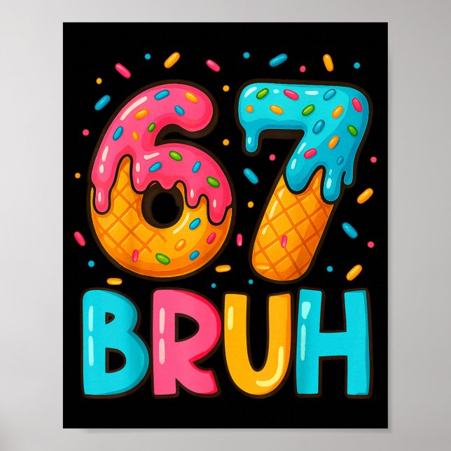 Póster Funny Six Seven Bruh 67 Ice Cream Drip Men Boys Ki (Frente)