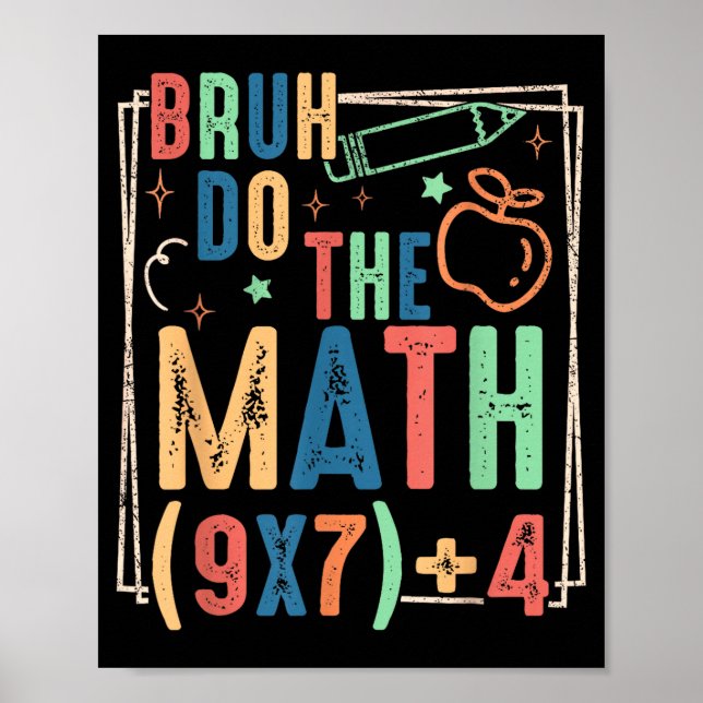Póster Funny Six Seven Teacher Humor Bruh Do The Math 67  (Frente)