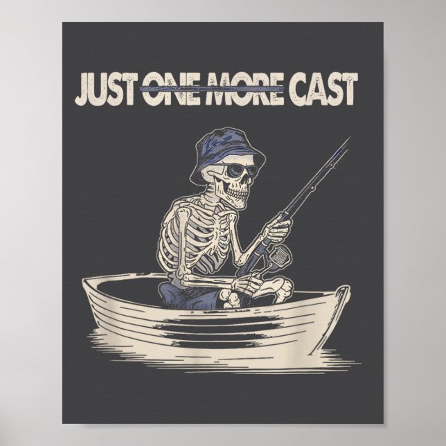 Póster Funny Skeleton Fishing Just One More Cast Quote  (Frente)