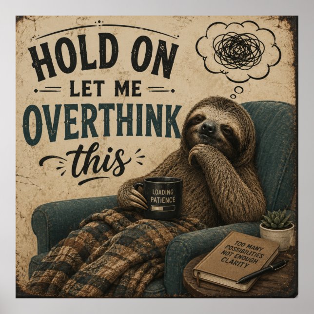 Póster Funny Sloth Hold On Let Me Overthink This | Rustic (Frente)