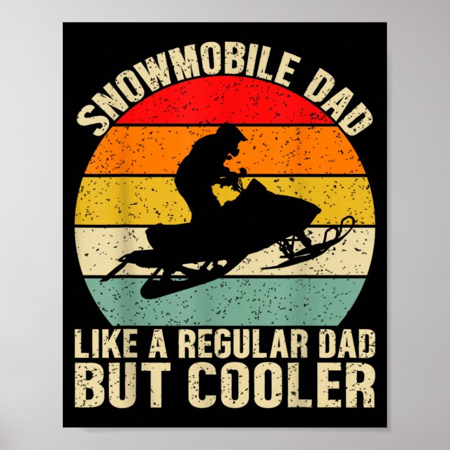 Póster Funny Snowmobile Dad Like A Regular But Cooler Win (Frente)