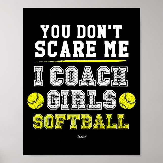 Póster Funny Softball Coach You Don't E Me I Coach Girls  (Frente)