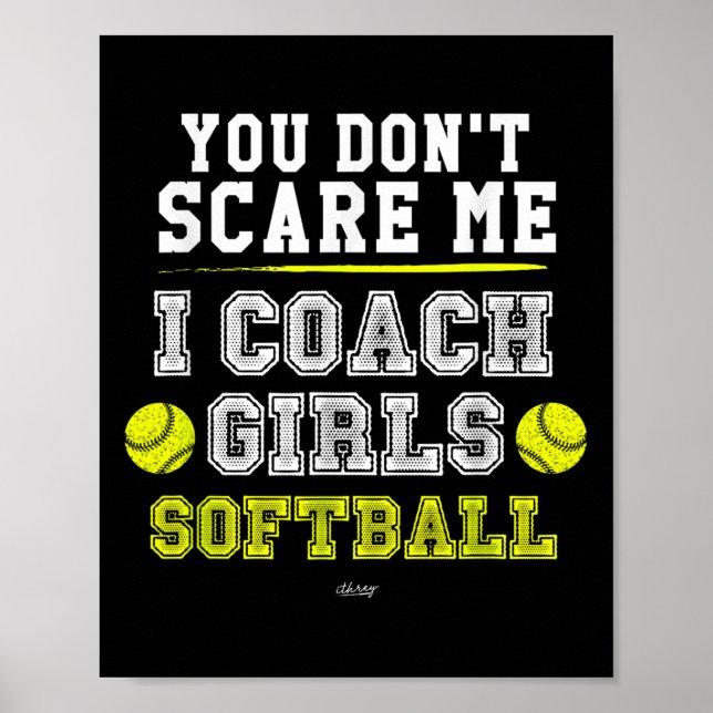 Póster Funny Softball Coach You Don't E Me I Coach Girls  (Frente)
