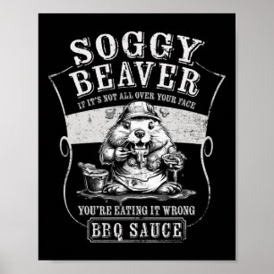 Póster Funny Soggy Beaver Bbq si no está por encima de tu