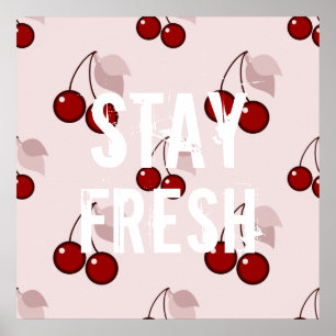 Póster Funny stay fresh quote slogan hipster humor cherry