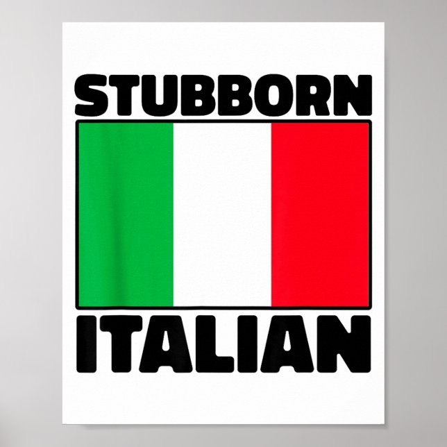 Póster Funny Stubborn Italian Pride Italy Flag Italia For (Frente)