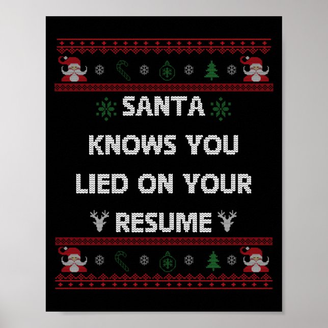 Póster Funny Tacky Santa Knows You Lied On Your Resume Ug (Frente)