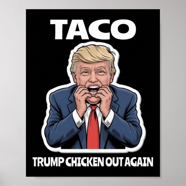 Póster Funny Taco Scared Trump Always Chickens Out  (Frente)