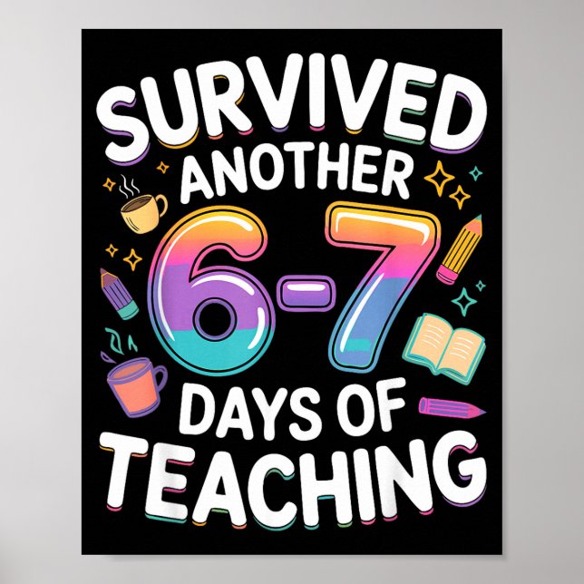 Póster Funny Teacher Survived 67 Days Of Teaching Meme Ge (Frente)