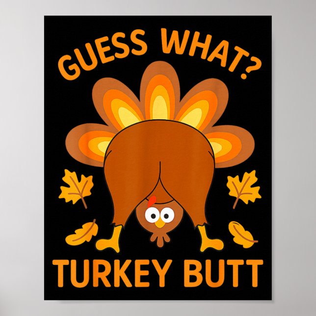 Póster Funny Thanksgiving Guess What Turkey Butt  (Frente)
